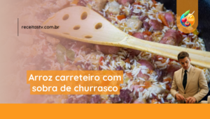 Arroz Carreteiro com Sobras de Churrasco